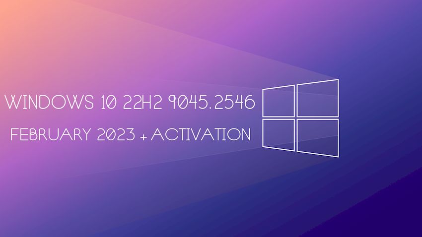 Windows 10 22H2 9045.2546 x64
